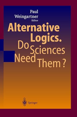 Seller image for Alternative Logics. Do Sciences Need Them? for sale by BuchWeltWeit Ludwig Meier e.K.