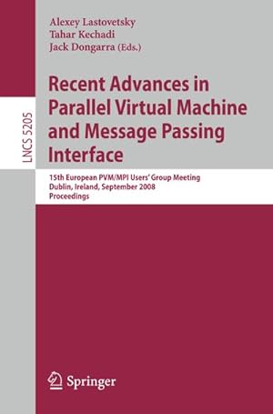 Immagine del venditore per Recent Advances in Parallel Virtual Machine and Message Passing Interface venduto da BuchWeltWeit Ludwig Meier e.K.