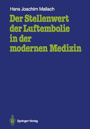 Seller image for Der Stellenwert der Luftembolie in der modernen Medizin for sale by BuchWeltWeit Ludwig Meier e.K.