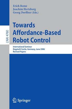 Imagen del vendedor de Towards Affordance-Based Robot Control a la venta por BuchWeltWeit Ludwig Meier e.K.