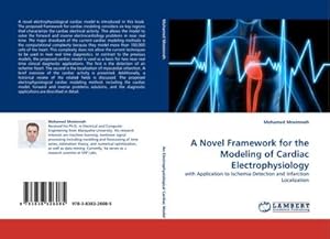Imagen del vendedor de A Novel Framework for the Modeling of Cardiac Electrophysiology a la venta por BuchWeltWeit Ludwig Meier e.K.