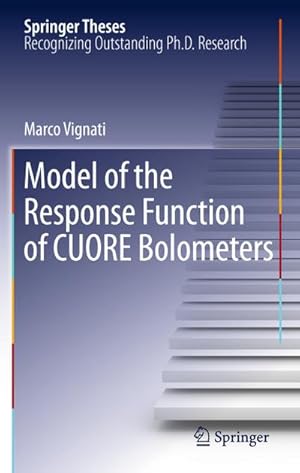 Immagine del venditore per Model of the Response Function of CUORE Bolometers venduto da BuchWeltWeit Ludwig Meier e.K.