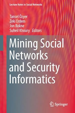 Image du vendeur pour Mining Social Networks and Security Informatics mis en vente par BuchWeltWeit Ludwig Meier e.K.