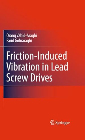 Imagen del vendedor de Friction-Induced Vibration in Lead Screw Drives a la venta por BuchWeltWeit Ludwig Meier e.K.