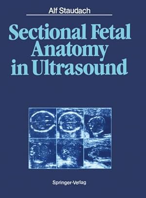 Imagen del vendedor de Sectional Fetal Anatomy in Ultrasound a la venta por BuchWeltWeit Ludwig Meier e.K.