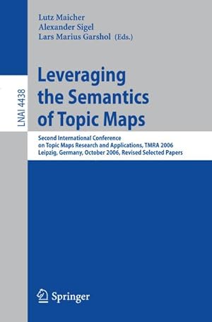 Immagine del venditore per Leveraging the Semantics of Topic Maps venduto da BuchWeltWeit Ludwig Meier e.K.
