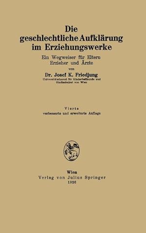 Bild des Verkufers fr Die geschlechtliche Aufklrung im Erziehungswerke zum Verkauf von BuchWeltWeit Ludwig Meier e.K.