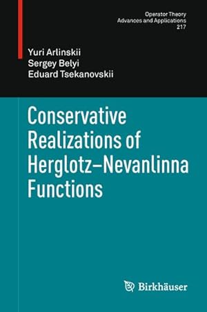 Immagine del venditore per Conservative Realizations of Herglotz-Nevanlinna Functions venduto da BuchWeltWeit Ludwig Meier e.K.