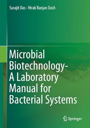 Imagen del vendedor de Microbial Biotechnology- A Laboratory Manual for Bacterial Systems a la venta por BuchWeltWeit Ludwig Meier e.K.