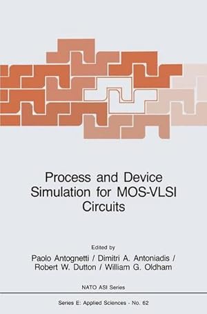 Immagine del venditore per Process and Device Simulation for MOS-VLSI Circuits venduto da BuchWeltWeit Ludwig Meier e.K.