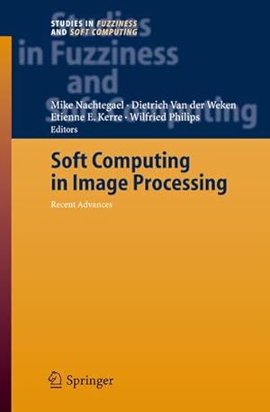 Seller image for Soft Computing in Image Processing for sale by BuchWeltWeit Ludwig Meier e.K.