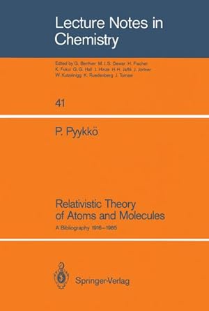 Image du vendeur pour Relativistic Theory of Atoms and Molecules mis en vente par BuchWeltWeit Ludwig Meier e.K.