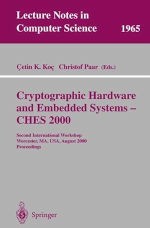 Bild des Verkufers fr Cryptographic Hardware and Embedded Systems - CHES 2000 zum Verkauf von BuchWeltWeit Ludwig Meier e.K.