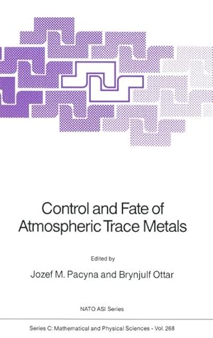 Bild des Verkufers fr Control and Fate of Atmospheric Trace Metals zum Verkauf von BuchWeltWeit Ludwig Meier e.K.