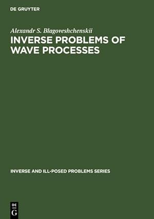 Image du vendeur pour Inverse Problems of Wave Processes mis en vente par BuchWeltWeit Ludwig Meier e.K.