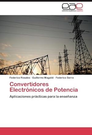 Seller image for Convertidores Electrnicos de Potencia for sale by BuchWeltWeit Ludwig Meier e.K.
