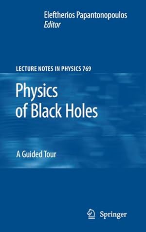 Bild des Verkufers fr Physics of Black Holes zum Verkauf von BuchWeltWeit Ludwig Meier e.K.