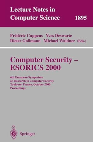 Immagine del venditore per Computer Security - ESORICS 2000 venduto da BuchWeltWeit Ludwig Meier e.K.