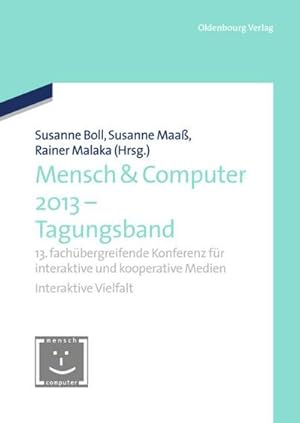 Immagine del venditore per Mensch & Computer 2013  Tagungsband venduto da BuchWeltWeit Ludwig Meier e.K.