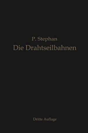 Bild des Verkufers fr Die Drahtseilbahnen (Schwebebahnen) zum Verkauf von BuchWeltWeit Ludwig Meier e.K.