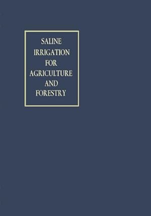 Image du vendeur pour Saline Irrigation for Agriculture and Forestry mis en vente par BuchWeltWeit Ludwig Meier e.K.