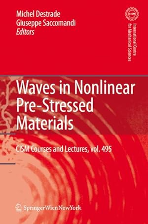 Image du vendeur pour Waves in Nonlinear Pre-Stressed Materials mis en vente par BuchWeltWeit Ludwig Meier e.K.