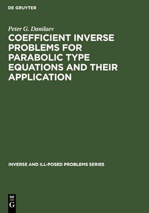 Seller image for Coefficient Inverse Problems for Parabolic Type Equations and Their Application for sale by BuchWeltWeit Ludwig Meier e.K.