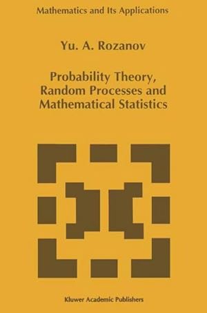 Imagen del vendedor de Probability Theory, Random Processes and Mathematical Statistics a la venta por BuchWeltWeit Ludwig Meier e.K.