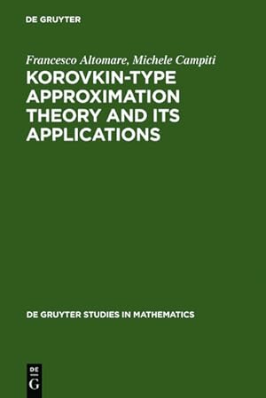 Seller image for Korovkin-type Approximation Theory and Its Applications for sale by BuchWeltWeit Ludwig Meier e.K.