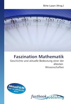 Imagen del vendedor de Faszination Mathematik a la venta por BuchWeltWeit Ludwig Meier e.K.