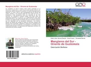 Imagen del vendedor de Manglares del Sur - Oriente de Guatemala a la venta por BuchWeltWeit Ludwig Meier e.K.