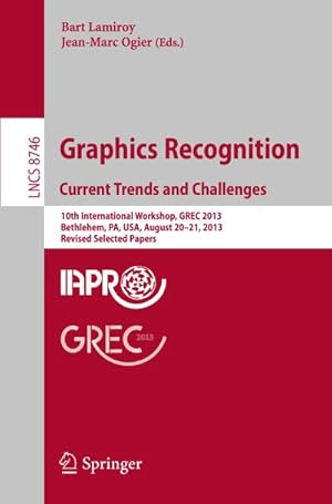 Image du vendeur pour Graphics Recognition. Current Trends and Challenges mis en vente par BuchWeltWeit Ludwig Meier e.K.