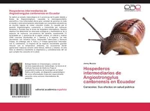 Imagen del vendedor de Hospederos intermediarios de Angiostrongylus cantonensis en Ecuador a la venta por BuchWeltWeit Ludwig Meier e.K.