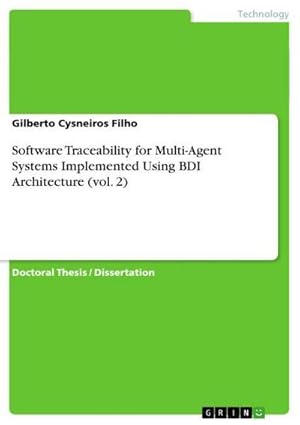 Seller image for Software Traceability for Multi-Agent Systems Implemented Using BDI Architecture (vol. 2) for sale by BuchWeltWeit Ludwig Meier e.K.