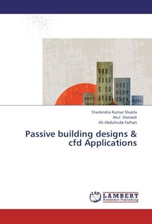 Bild des Verkufers fr Passive building designs & cfd Applications zum Verkauf von BuchWeltWeit Ludwig Meier e.K.