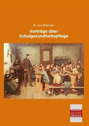Seller image for Vortrge ber Schulgesundheitspflege for sale by BuchWeltWeit Ludwig Meier e.K.