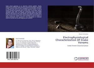 Seller image for Electrophysiological Characterization Of Snake Venoms for sale by BuchWeltWeit Ludwig Meier e.K.