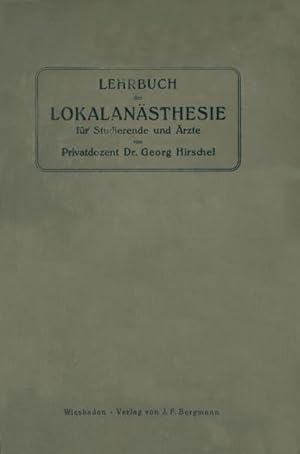 Imagen del vendedor de Lehrbuch der Lokalansthesie fr Studierende und rzte a la venta por BuchWeltWeit Ludwig Meier e.K.