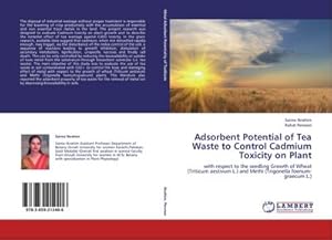 Seller image for Adsorbent Potential of Tea Waste to Control Cadmium Toxicity on Plant for sale by BuchWeltWeit Ludwig Meier e.K.