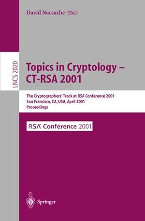 Immagine del venditore per Topics in Cryptology - CT-RSA 2001 venduto da BuchWeltWeit Ludwig Meier e.K.