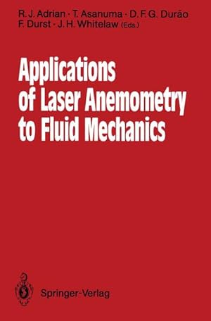 Seller image for Applications of Laser Anemometry to Fluid Mechanics for sale by BuchWeltWeit Ludwig Meier e.K.
