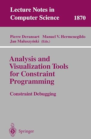 Seller image for Analysis and Visualization Tools for Constraint Programming for sale by BuchWeltWeit Ludwig Meier e.K.