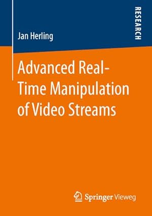 Bild des Verkufers fr Advanced Real-Time Manipulation of Video Streams zum Verkauf von BuchWeltWeit Ludwig Meier e.K.