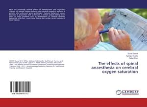 Seller image for The effects of spinal anaesthesia on cerebral oxygen saturation for sale by BuchWeltWeit Ludwig Meier e.K.