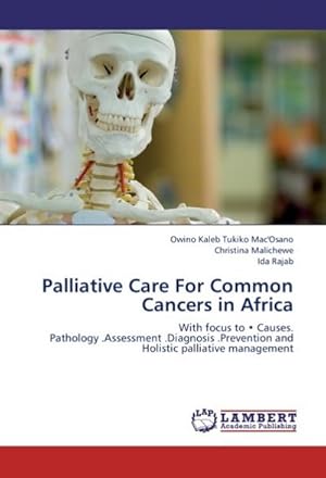 Imagen del vendedor de Palliative Care For Common Cancers in Africa a la venta por BuchWeltWeit Ludwig Meier e.K.