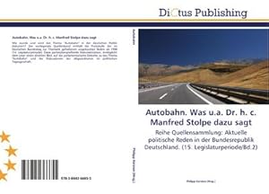 Imagen del vendedor de Autobahn. Was u.a. Dr. h. c. Manfred Stolpe dazu sagt a la venta por BuchWeltWeit Ludwig Meier e.K.