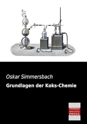 Immagine del venditore per Grundlagen der Koks-Chemie venduto da BuchWeltWeit Ludwig Meier e.K.