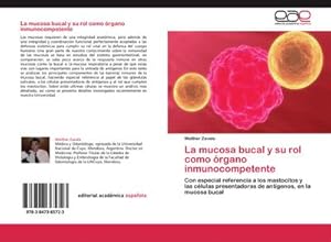Seller image for La mucosa bucal y su rol como rgano inmunocompetente for sale by BuchWeltWeit Ludwig Meier e.K.