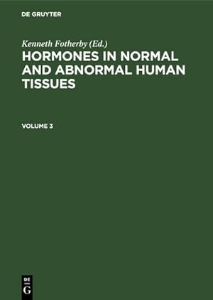 Bild des Verkufers fr Hormones in normal and abnormal human tissues. Volume 3 zum Verkauf von BuchWeltWeit Ludwig Meier e.K.