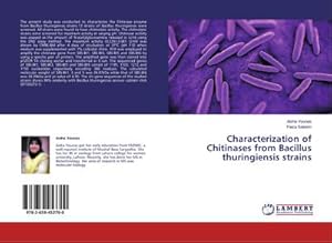 Seller image for Characterization of Chitinases from Bacillus thuringiensis strains for sale by BuchWeltWeit Ludwig Meier e.K.